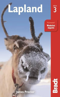 Lapland : Bradt Travel Guide : 3rd Edition - Bradt Travel Guide