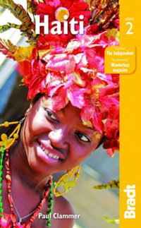 Haiti : Bradt Travel Guide - Bradt Travel Guide