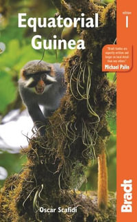 Equatorial Guinea : Bradt Travel Guide - Bradt Travel Guide