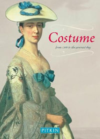 Costume : From 1500 to Present Day - Cally Blackman