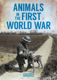 Animals in the First World War - Peter Street