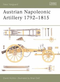 Austrian Napoleonic Artillery 1792-1815 : New Vanguard - David Hollins