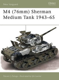 M4 (76mm) Sherman Medium Tank 1943-65 : New Vanguard - Steven J. Zaloga