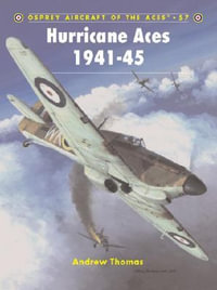 Hurricane Aces 1941-45 : Aircraft of the Aces - Andrew Thomas