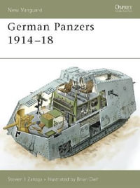 German Panzers 1914-18 : New Vanguard - Steven J. Zaloga