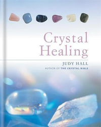 The Crystal Healing Book - Judy Hall