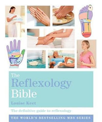 The Reflexology Bible : Godsfield Bibles - Louise Keet