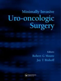 Minimally Invasive Uro-Oncologic Surgery - Robert G. Moore