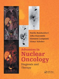 Advances in Nuclear Oncology:  : Diagnosis and Therapy - Emilio Bombardieri