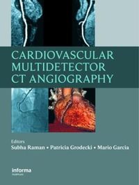 Cardiovascular Multidetector CT Angiography - Subha Raman