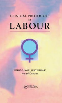 Clinical Protocols in Labour - Michael S. Marsh