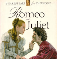 Romeo and Juliet : Shakespeare for Everyone - Jennifer Mulherin