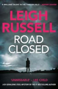 Road Closed : Geraldine Steel - Leigh Russell