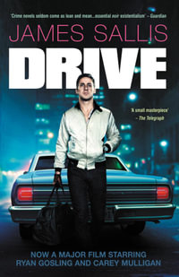 Drive : The book that inspired the major film starring Ryan Gosling - James Sallis