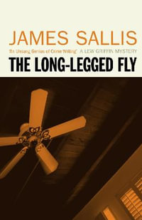 The Long-Legged Fly - James Sallis