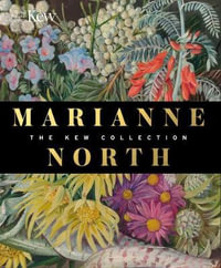 Marianne North: the Kew Collection : The Kew Collection - RBG Kew