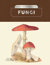 Kew Pocketbooks: Fungi : Kew Pocketbooks - Royal Botanic Gardens Kew