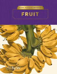 Kew Pocketbooks: Fruit : Kew Pocketbooks - Royal Botanic Gardens Kew