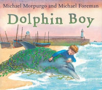 Dolphin Boy - Michael Morpurgo