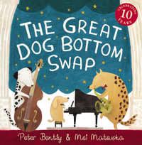 The Great Dog Bottom Swap : 10th Anniversary Edition - Peter Bently