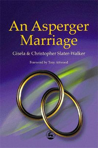 An Asperger Marriage - Gisela Slater-Walker