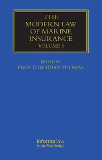 The Modern Law of Marine Insurance : Volume 3 - Rhidian Thomas