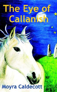 The Eye of Callanish - Moyra Caldecott