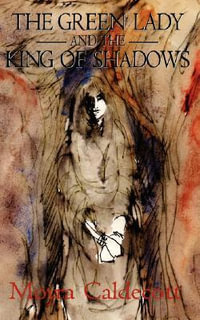 The Green Lady and the King of Shadows - Moyra Caldecott