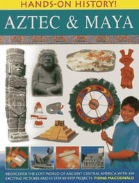 Hands on History : Aztec & Maya - Fiona Mcdonald