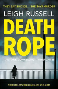 Death Rope : Book 11 in the Detective Geraldine Steel series - Leigh Russell