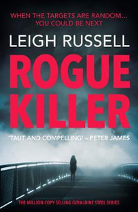 Rogue Killer : DI Geraldine Steel - Leigh Russell