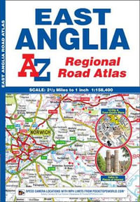 East Anglia Regional Road Atlas - Geographers' A-Z Map Company