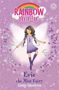 Evie the Mist Fairy : The Rainbow Magic Series : Book 12 - The Weather Fairies - Daisy Meadows