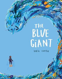 The Blue Giant - Katie Cottle