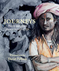 Journeys : People and Places from a Travelling Life - DAVID POLLOCK