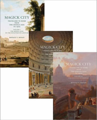 Magick City : Travellers to Rome from the Middle Ages to 1900 - RONALD RIDLEY