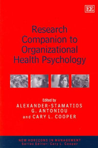 Research Companion to Organizational Health Psychology : New Horizons in Management series - Alexander-Stamatios G. Antoniou