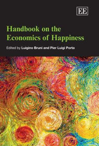 Handbook on the Economics of Happiness : Elgar Original Reference - Luigino Bruni