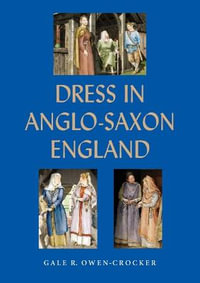 Dress in Anglo-Saxon England - Professor Gale R. Owen-Crocker