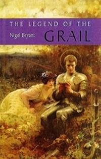 The Legend of the Grail : Arthurian Studies - Nigel Bryant