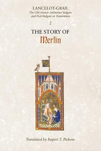 Lancelot-Grail: 2. The Story of Merlin : The Old French Arthurian Vulgate and Post-Vulgate in Translation - Norris J. Lacy