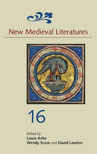 New Medieval Literatures 16 : New Medieval Literatures - Laura Ashe