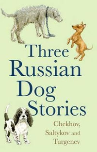 Five Russian Dog Stories - Anton Chekhov