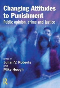 Changing Attitudes to Punishment - Julian Roberts