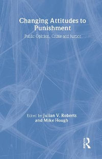 Changing Attitudes to Punishment - Julian Roberts