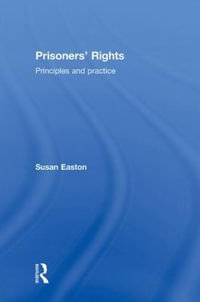 Prisoners' Rights : Principles and Practice - Susan Easton