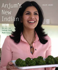 Anjum's New Indian - Anjum Anand