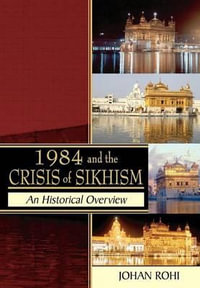 1984 and the Crisis of Sikhism - Johan Rohi