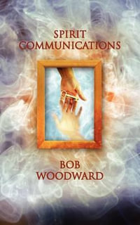 Spirit Communications - Bob Woodward