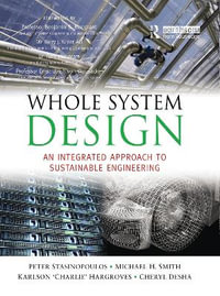 Whole System Design for Sustainable Development : An Integrated Approach to Sustainable Engineering - Peter Stansinoupolos